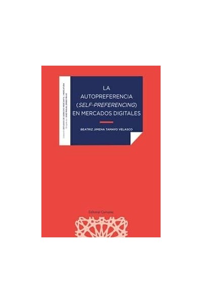 LA AUTOPREFERENCIA (SELF-PREFERENCING) EN MERCADOS DIGITALES