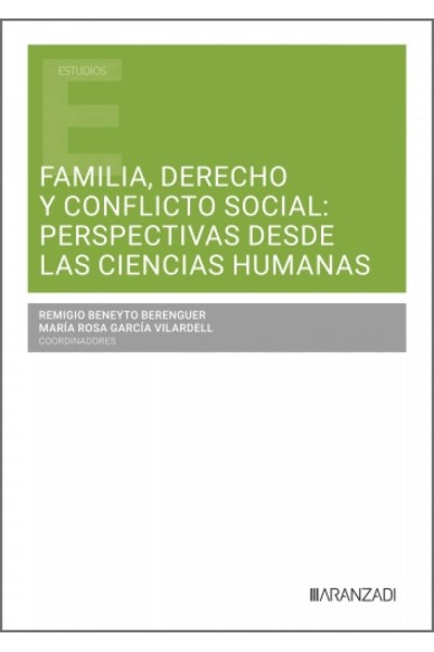 FAMILIA, DERECHO Y CONFLICTO SOCIAL: PERSPECTIVAS DESDE LAS CIENCIAS HUMANAS