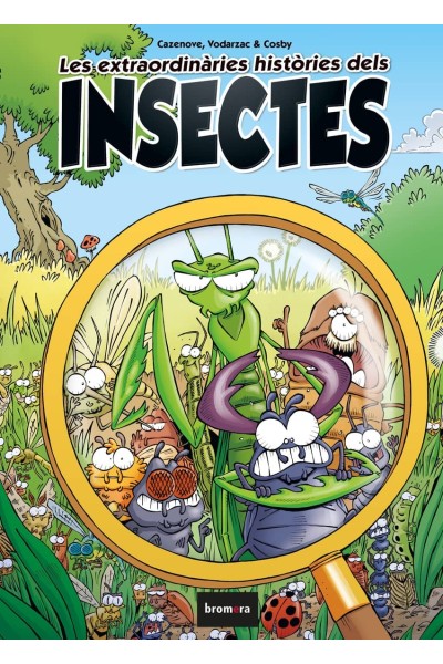 LES EXTRAORDINÀRIES HISTÒRIES DELS INSECTES