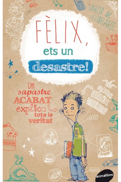 FÈLIX, ETS UN DESASTRE!