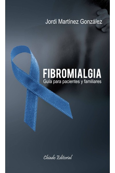 FIBROMIALGIA Û GUÍA PARA PACIENTES Y FAMILIARES