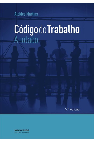 CÓDIGO DO TRABALHO - ANOTADO