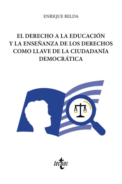 EL DERECHO A LA EDUCACIÓN Y LA ENSEÑANZA DE LOS DERECHOS COMO LLAVE DE LA CIUDADANÍA DEMOCRÁTICA