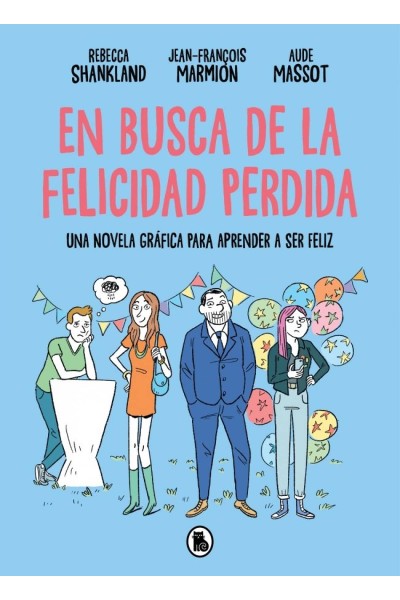 EN BUSCA DE LA FELICIDAD PERDIDA