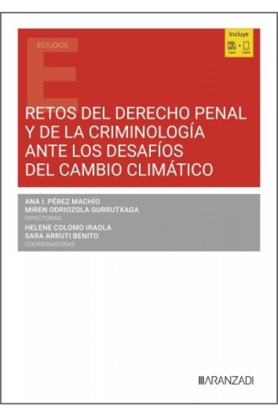 RETOS DEL DERECHO PENAL Y DE LA CRIMINOLOGÍA ANTE LOS DESAFÍOS DEL CAMBIO CLIMÁTICO