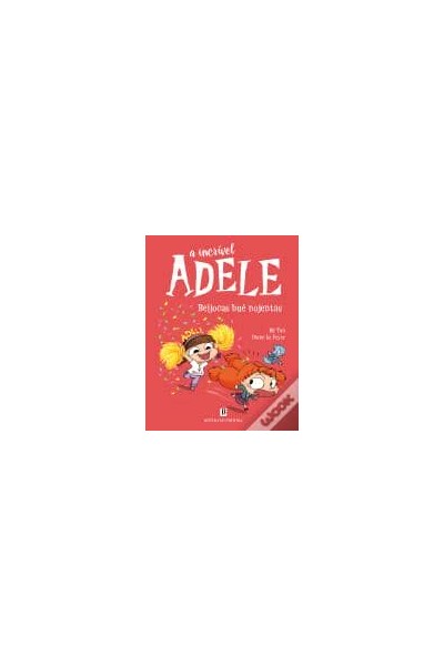 A INCRÍVEL ADELE - BEIJOCAS BUÉ NOJENTAS LIVRO 13
