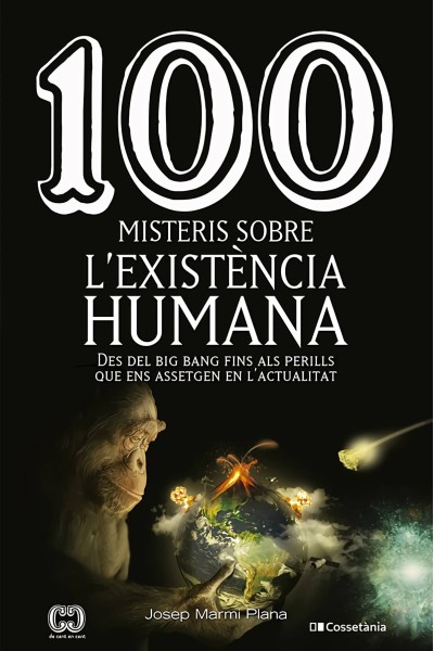 100 MISTERIS SOBRE L'EXISTÈNCIA HUMANA