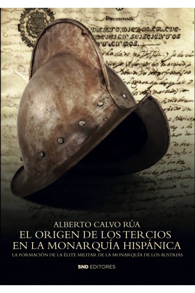 EL ORIGEN DE LOS TERCIOS EN LA MONARQUÍA HISPÁNICA