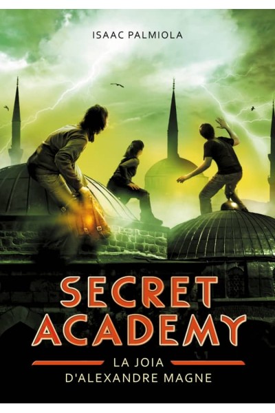 LA JOIA D'ALEXANDRE MAGNE (SECRET ACADEMY 2)