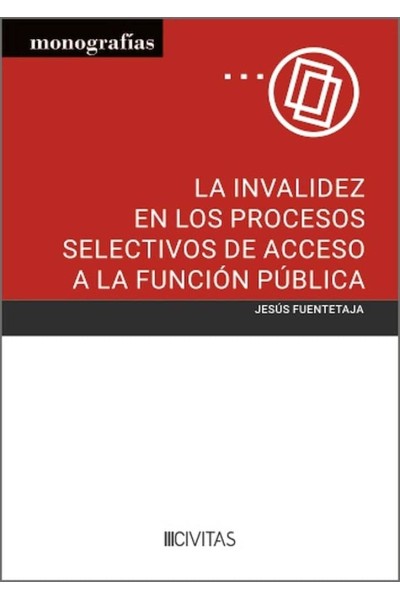 LA INVALIDEZ EN LOS PROCESOS SELECTIVOS DE ACCESO A LA FUNC