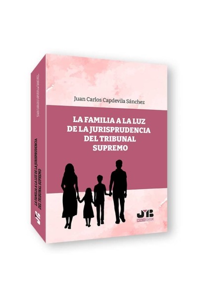 LA FAMILIA A LA LUZ DE LA JURISPRUDENCIA DEL TRIBUNAL SUPRE
