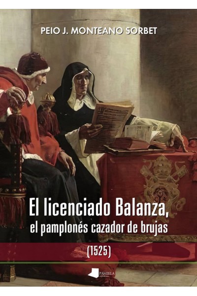 EL LICENCIADO BALANZA, EL PAMPLONÉS CAZADOR DE BRUJAS (1525)