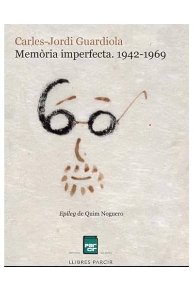 MEMÒRIA IMPERFECTA. 1942-1969
