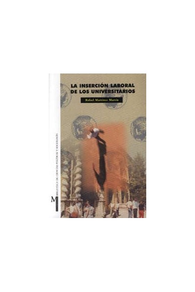 INSERCION LABORAL DE LOS UNIVERSITARIOS,LA