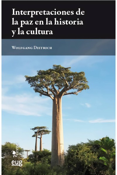 INTERPRETACIONES DE LA PAZ EN LA HISTORIA Y LA CULTURA