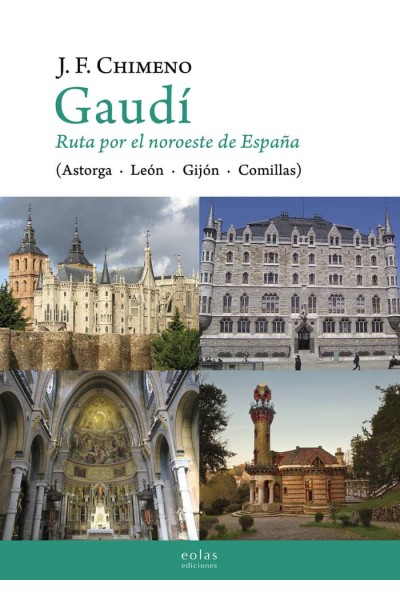GAUDI RUTA POR EL NOROESTE DE ESPAÑA