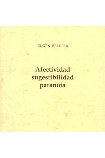 AFECTIVIDAD, SUGESTIBILIDAD, PARANOIA