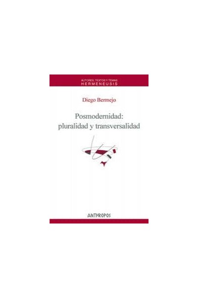 POSMODERNIDAD PLURALIDAD Y TRANSVERSALIDAD