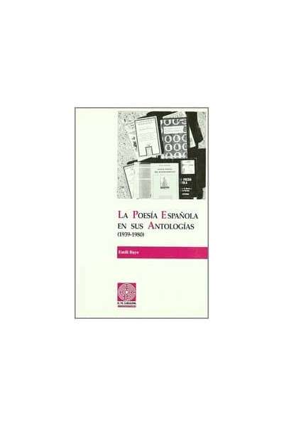 POESIA ESPAÑOLA EN SUS ANTOLOGIAS (1939-1980)
