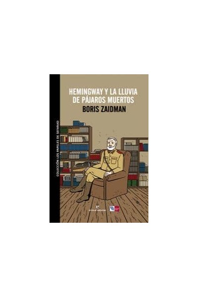 HEMINGWAY Y LA LLUVIA DE PAJAROS MUERTOS