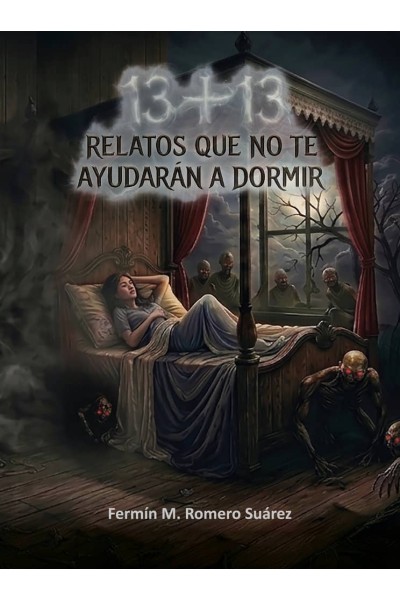 13+13 RELATOS QUE NO TE AYUDARÁN A DORMIR