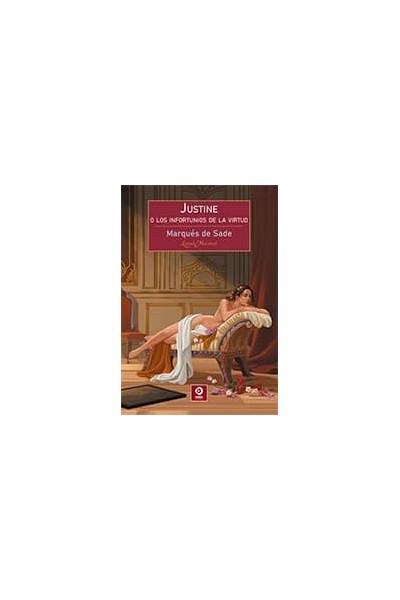 JUSTINE O LOS INFORTUNIOS DE LA VIRTUD