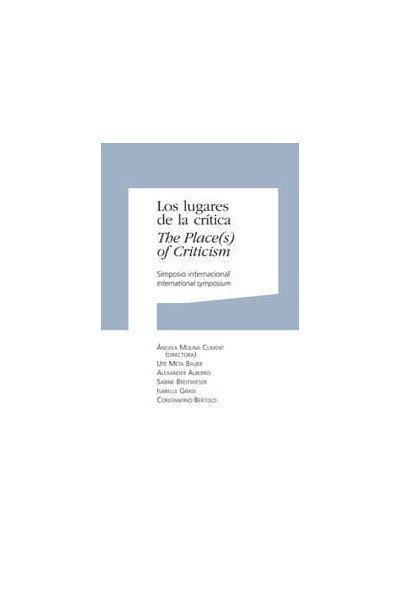 LOS LUGARES DE LA CRITICA THE PLACE(S) OF CRITICISM