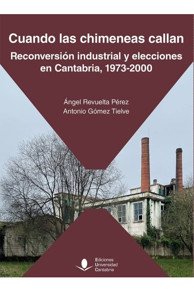 CUANDO LAS CHIMENEAS CALLAN RECONVERSION INDUSTRIAL Y ELEC
