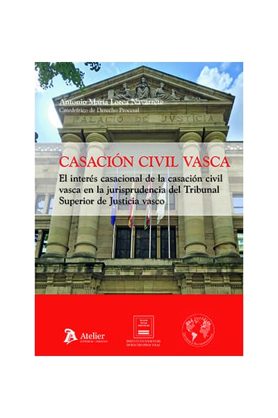 CASACION CIVIL VASCA EL INTERES CASACIONAL DE LA CASACION