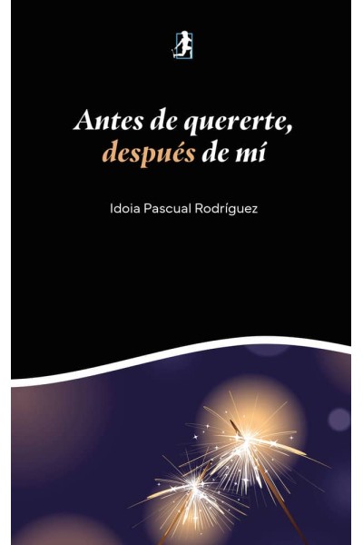 ANTES DE QUERERTE, DESPUES DE MI