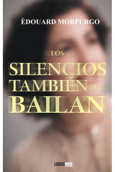 LOS SILENCIOS TAMBIEN SE BAILAN