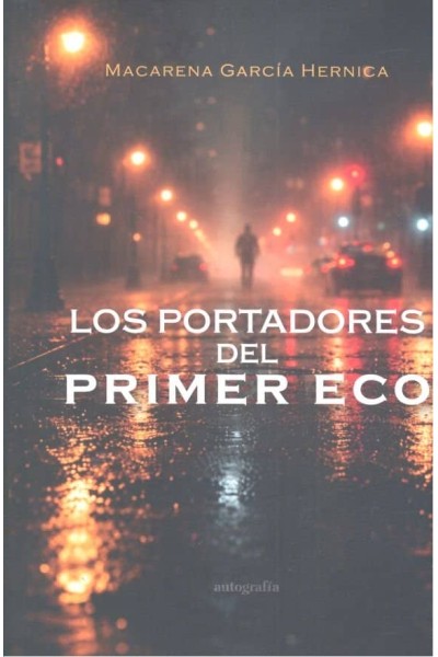 LOS PORTADORES DEL PRIMER ECO
