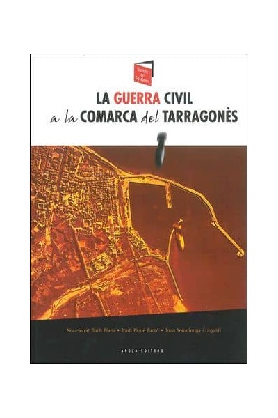 GUERRA CIVIL A LA COMARCA TARRAGON?S,LA