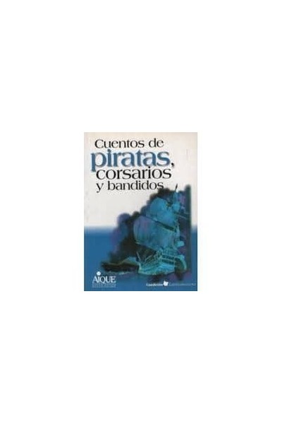 CUENTOS DE PIRATAS CORSARIOS Y BANDIDOS