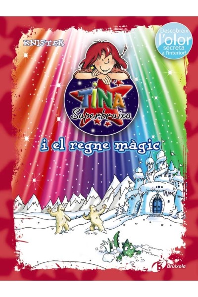 TINA SUPERBRUIXA I EL REGNE MAGIC (ED. COLOR)
