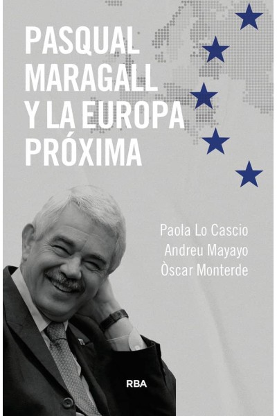 PASQUAL MARAGALL Y LA EUROPA PROXIMA
