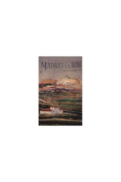 MADRID EN 1898 UNA GUIA URBANA