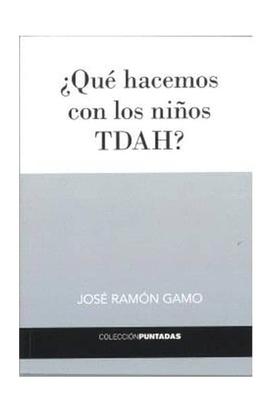 ¿QUÉ HACEMOS CON LOS NIÑOS TDAH?