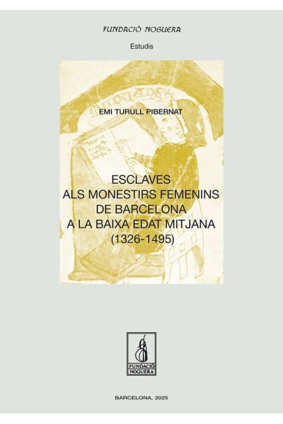 ESCLAVES ALS MONESTIRS FEMENINS DE BARCELONA A LA BAIXA EDAT