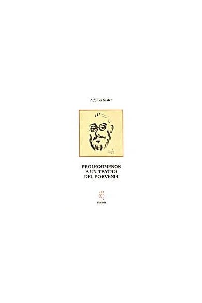 PROLEGOMENOS A UN TEATRO DEL PORVENIR