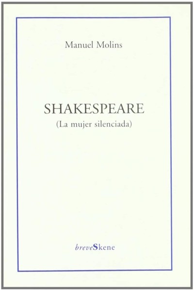 SHAKESPEARE (LA MUJER SILENCIADA)