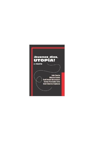 BUENOS DIAS UTOPIA 2º PARTE