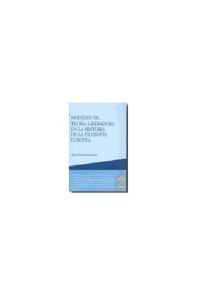 MODELOS DE TEORIA LIBERADORA EN LA FILOSOFIA EUROPEA