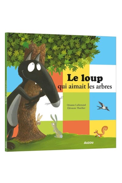 LE LOUP QUI AMAIT LES ARBRES
