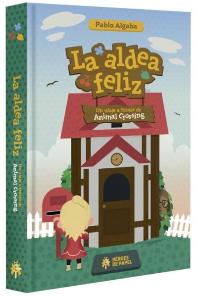 ALDEA FELIZ LA UN VIAJE A TRAVES DEL ANIMAL CROSSING