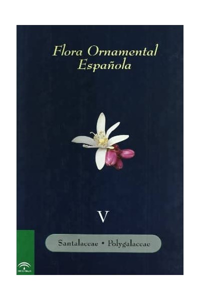 FLORA ORNAMENTAL V ESPAÑOLA LAS PLANTAS CULTIVADAS