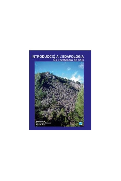 INTRODUCCIO A L¿EDAFOLOGIA. US I PROTECCIO DE SOLS