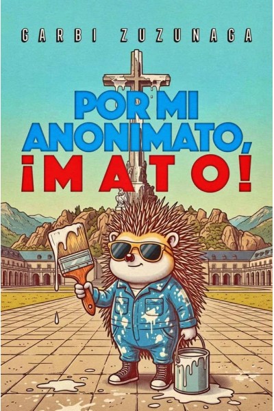 POR MI ANONIMATO, ¡MATO!