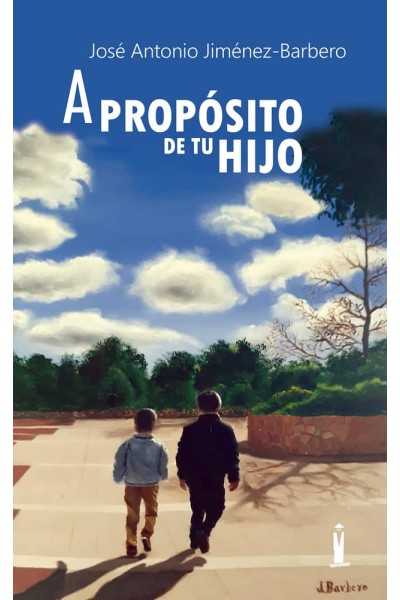 A PROPOSITO DE TU HIJO