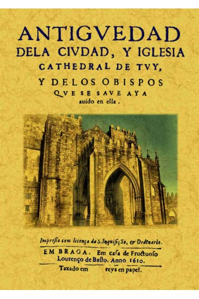 ANTIGÜEDAD DE LA CIUDAD Y IGLESIA CATHEDRAL DE TUY